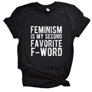 Feminism | My 2nd Favorite F Word | Graphic Tee
